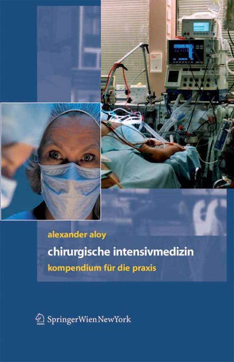 Produktbild Chirurgische Intensivmedizin (Deutsch, Alexander Aloy, 2007)