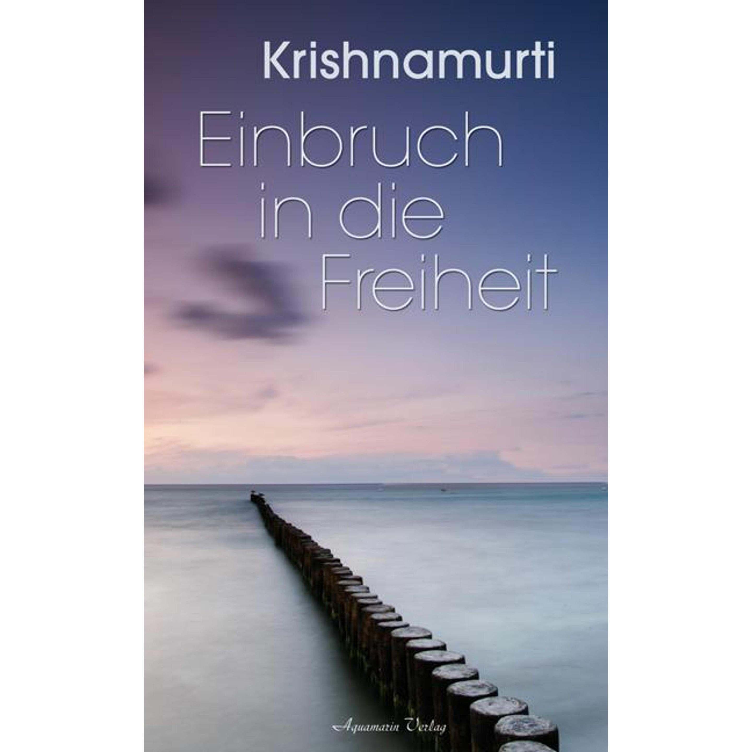 Einbruch in die Freiheit, Ratgeber von Jiddu Krishnamurti