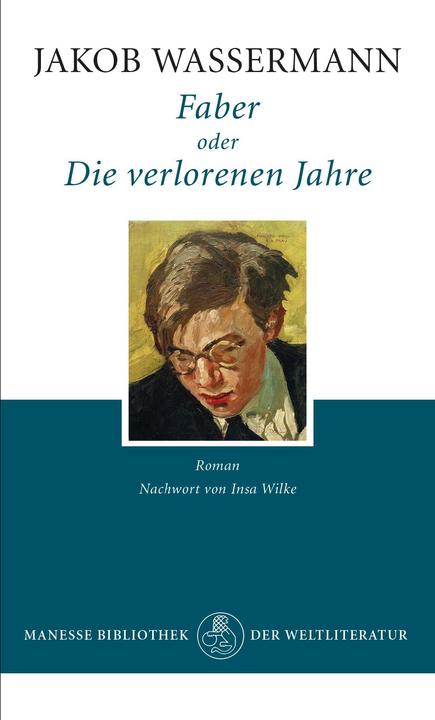 Produktbild Faber oder Die verlorenen Jahre (Deutsch, Jakob Wassermann, 2016)