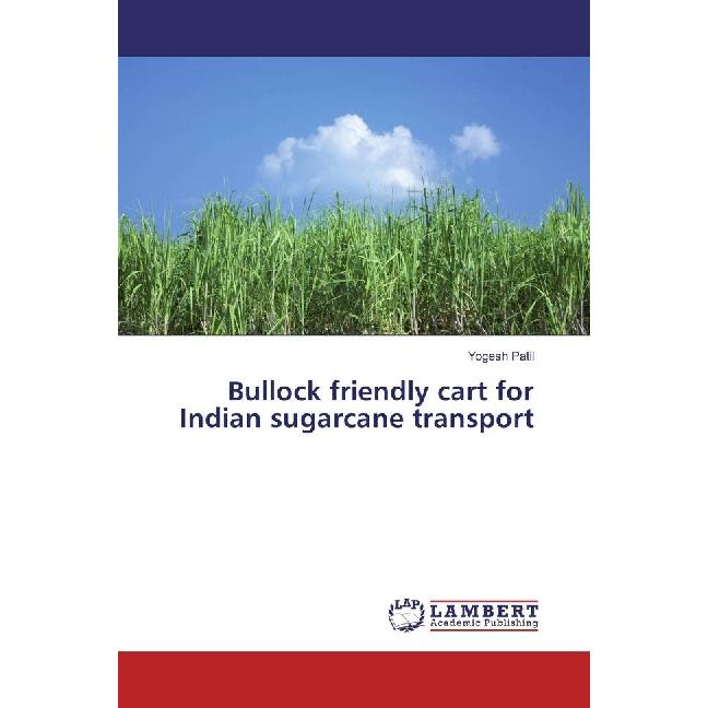 Bullock friendly cart for Indian sugarcane transport, Ratgeber von Yogesh Patil