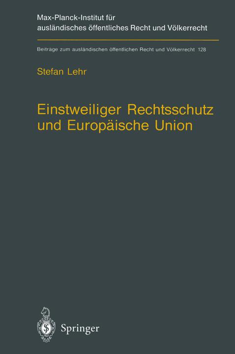 Produktbild Einstweiliger Rechtsschutz und Europäische Union (Deutsch, Stefan Lehr, 2012)