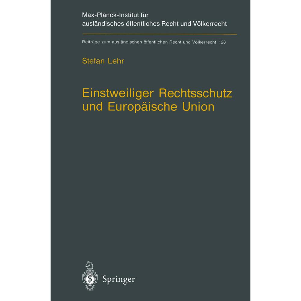 Einstweiliger Rechtsschutz und Europäische Union, Fachbücher von Stefan Lehr