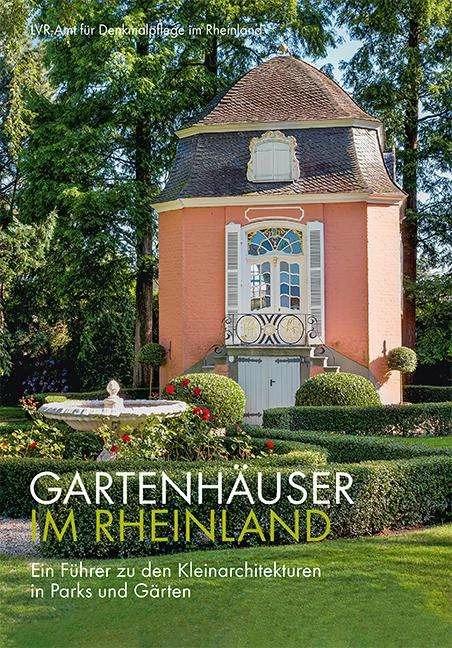Produktbild Gartenhäuser im Rheinland (Deutsch, Petra Hasekamp Engelen, Ulrike Heckner, Christina Notarius, Uta Hasekamp, 2023)