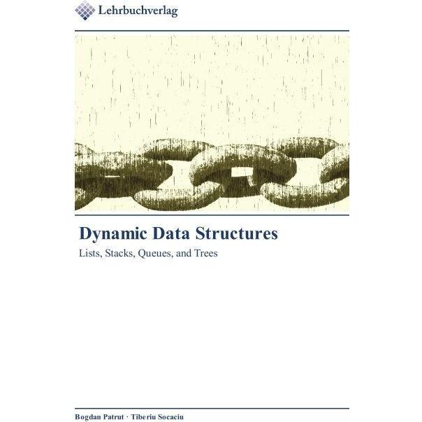 Dynamic Data Structures, Fachbücher von Tiberiu Socaciu, Bogdan Patrut