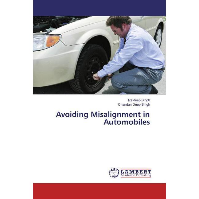 Avoiding Misalignment in Automobiles, Fachbücher von Rajdeep Singh, Chandan Deep Singh