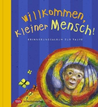 Produktbild Willkommen, kleiner Mensch! (Deutsch)