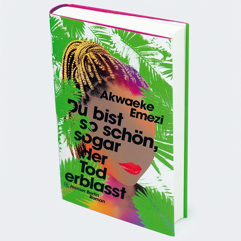 Thumbnail - Du bist so schön, sogar der Tod erblasst, Belletristik von Akwaeke Emezi, Anabelle Assaf