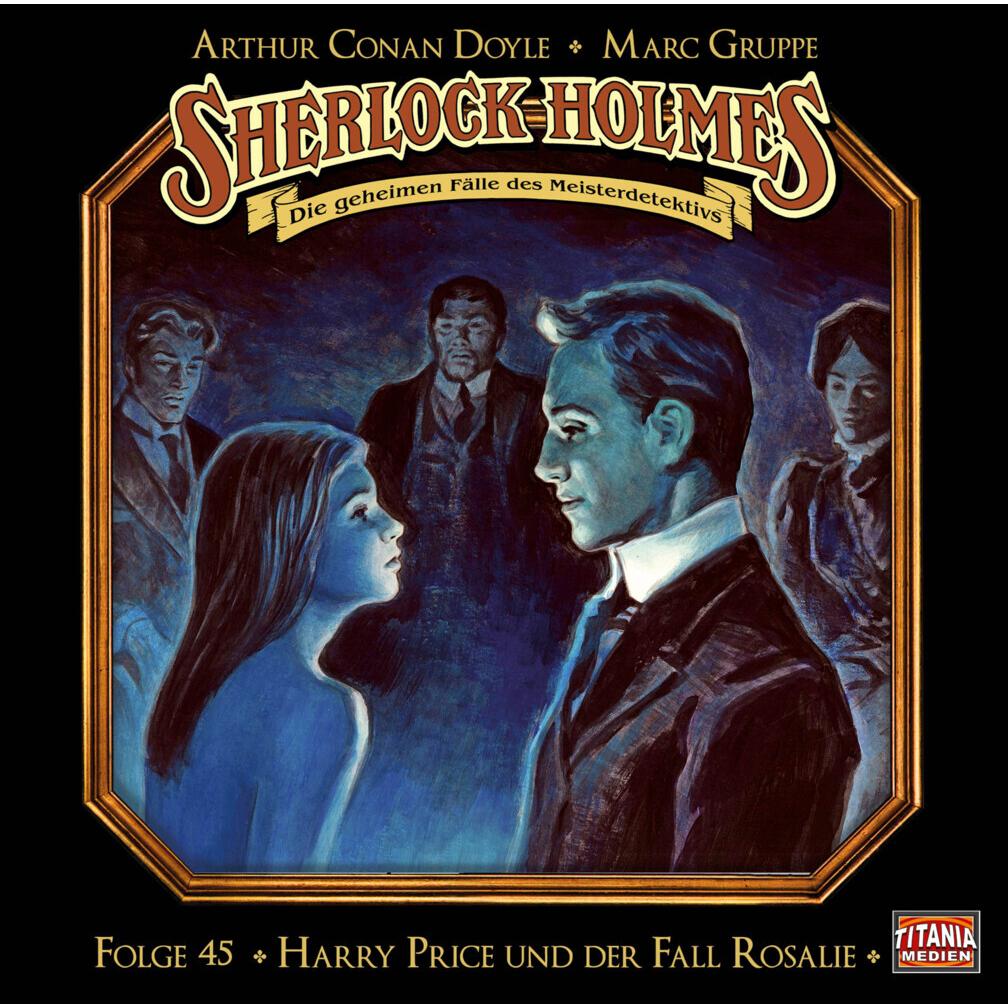Sherlock Holmes - Folge 45, Hörbücher von Hans-Georg Panczak, Marc Gruppe, Joachim Tennstedt, Tom Raczko, Sir Arthur Con...