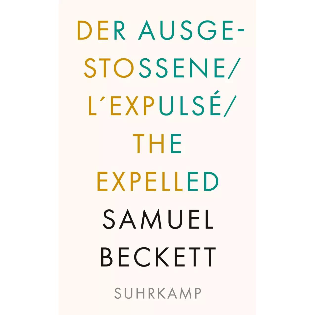 Der Ausgestossene. L'Expulsé. The Expelled, Belletristik von Samuel Beckett, Roswitha Quadflieg, Elmar Tophoven