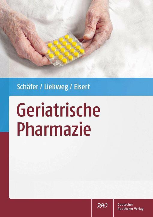 Produktbild Geriatrische Pharmazie (Deutsch, Albrecht Eisert, Andrea Liekweg, Constanze Schäfer, 2014)