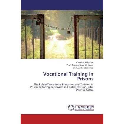 Vocational Training in Prisons, Fachbücher von Bonaventure W. Kerre, Isaac K. Mattemu, Clement Mbatha