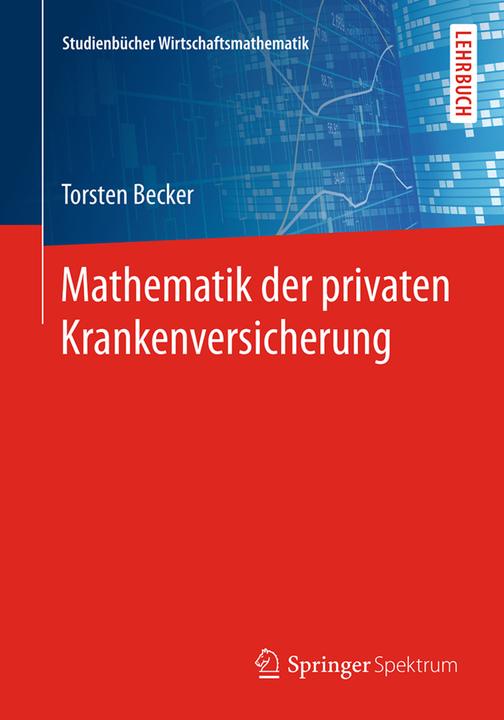 Produktbild Mathematik der privaten Krankenversicherung (Deutsch, Torsten Becker, 2017)