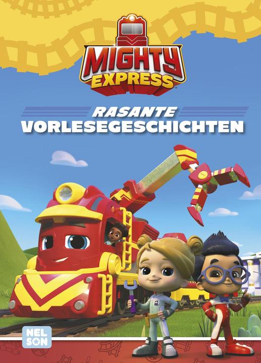 Produktbild Mighty Express: Rasante Vorlesegeschichten (Deutsch, Nelson)