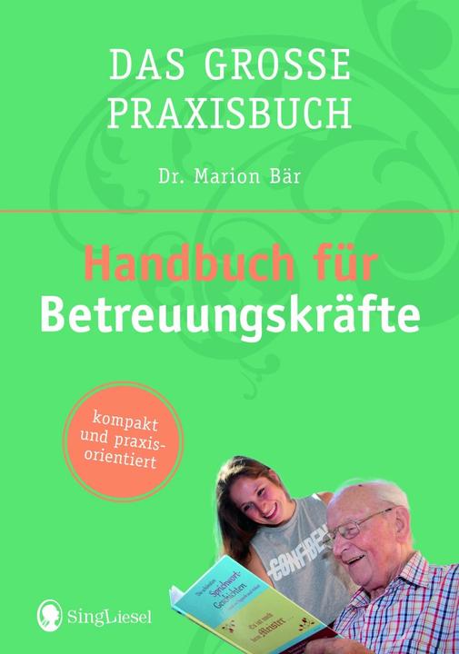 Produktbild Das Praxis-Handbuch für Betreuungskräfte (Deutsch, Marion Bär, 2019)