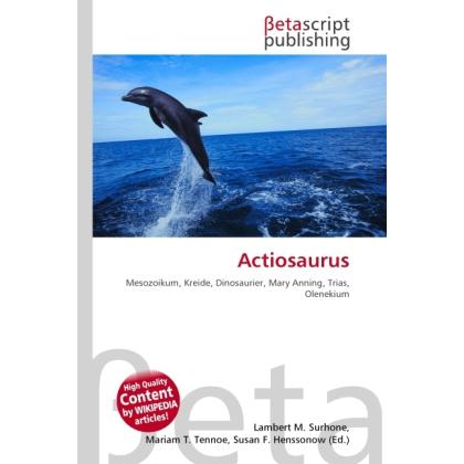 Actiosaurus, Fachbücher von Lambert M. Surhone, Miriam T. Timpledon, Susan F. Marseken