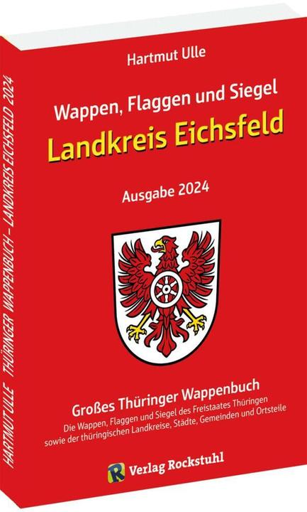 Produktbild Wappen, Flaggen und Siegel LANDKREIS EICHSFELD - Ein Lexikon - Ausgabe 2024 (Deutsch, Hartmut Ulle, 2024)