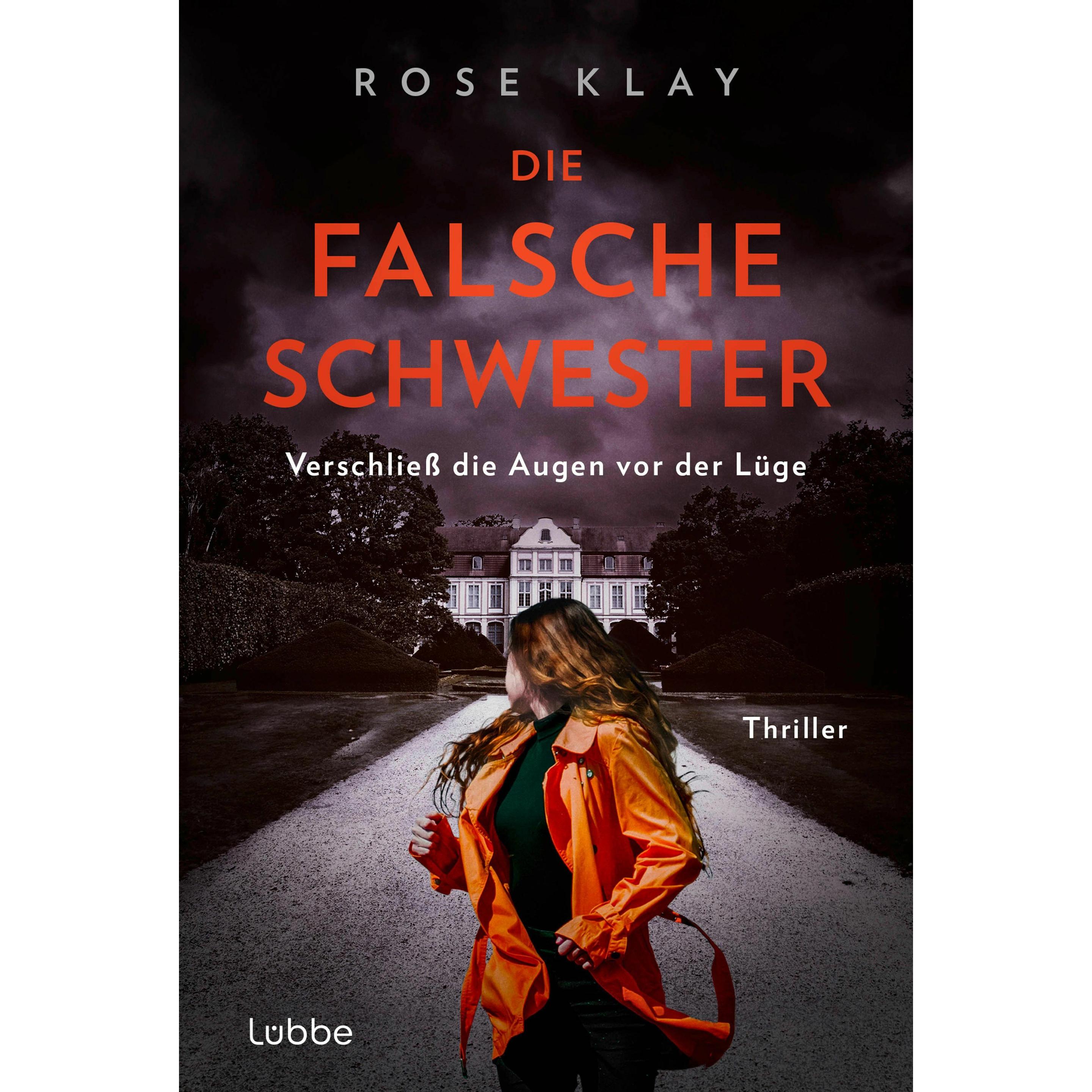 Thumbnail - Die falsche Schwester - Verschliess die Augen vor der Lüge, Belletristik von Rose Klay