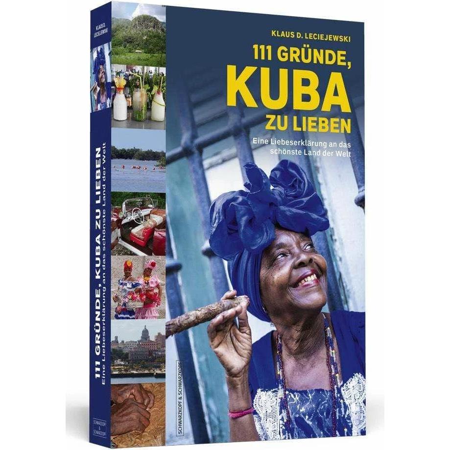 111 Gründe, Kuba zu lieben, Ratgeber von Klaus D. Leciejewski