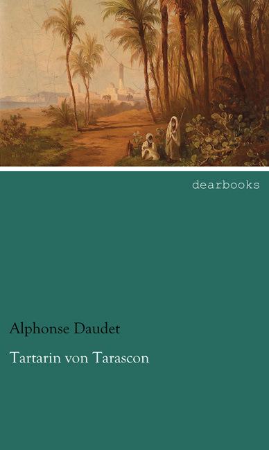 Produktbild Tartarin von Tarascon (Deutsch, Alphonse Daudet, 2013)