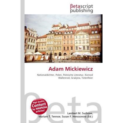 Adam Mickiewicz, Fachbücher von Lambert M. Surhone, Miriam T. Timpledon, Susan F. Marseken