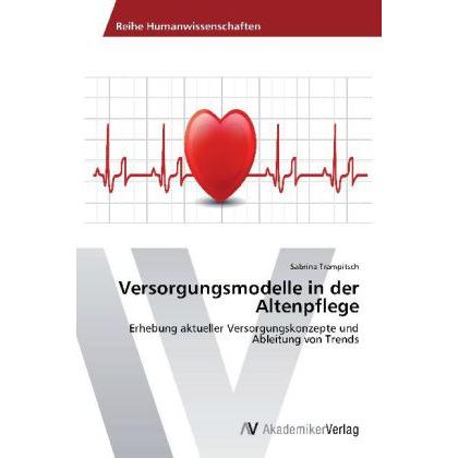 Versorgungsmodelle in der Altenpflege, Fachbücher