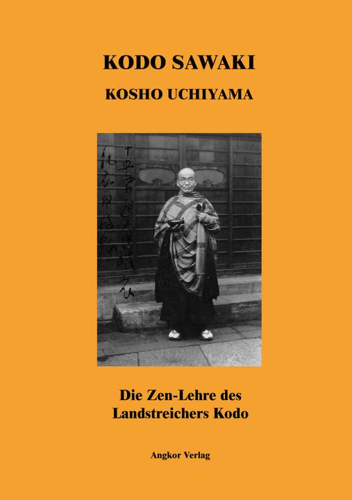 Produktbild Die Zen-Lehre des Landstreichers Kodo (Deutsch, Kôdô Sawaki, Kôshô Uchiyama, 2007)