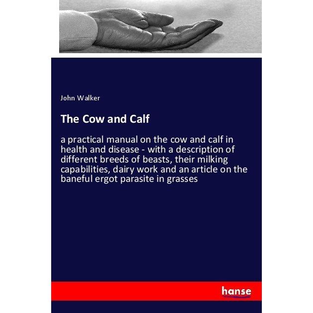 The Cow and Calf, Ratgeber von John Walker