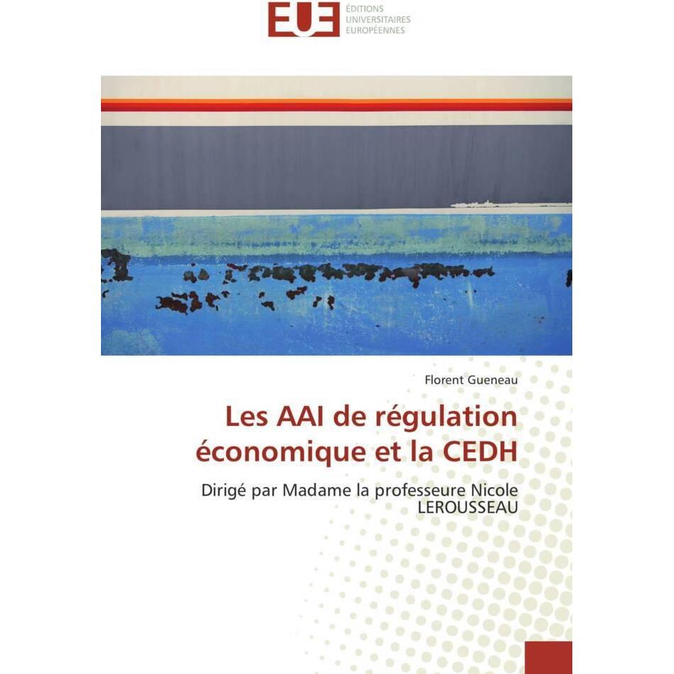 Les AAI de régulation économique et la CEDH, Fachbücher