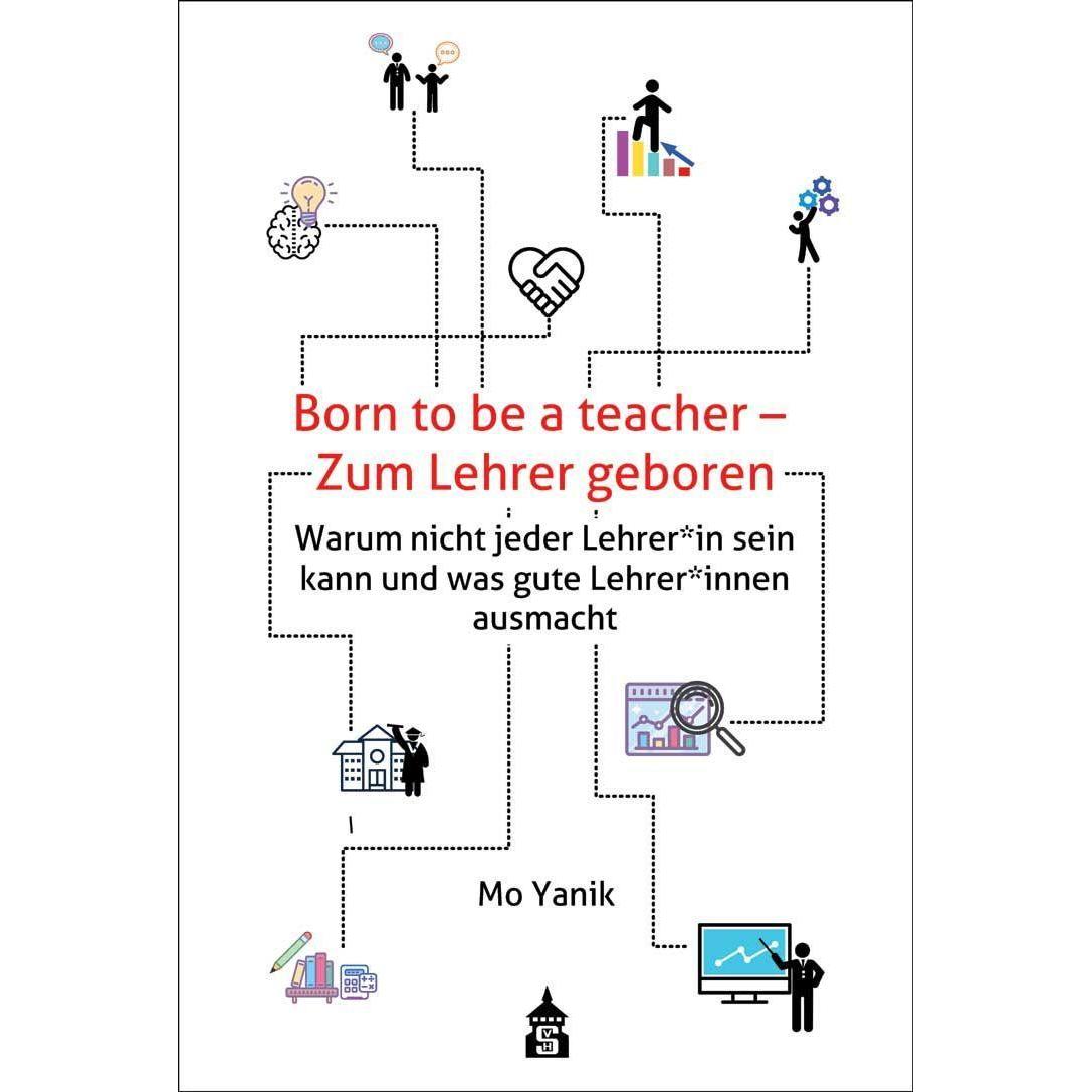 Born to be a teacher - Zum Lehrer geboren, Fachbücher von MO, Yanik