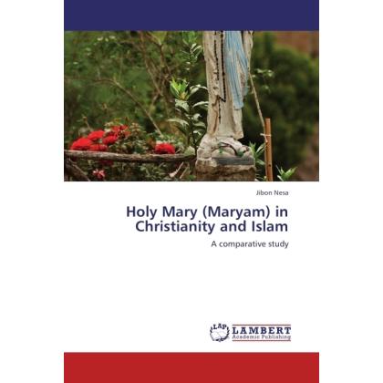 Holy Mary (Maryam) in Christianity and Islam, Sachbücher von Jibon Nesa