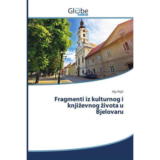Fragmenti iz kulturnog i knjizevnog zivota u Bjelovaru, Fachbücher von Ilija Pejic