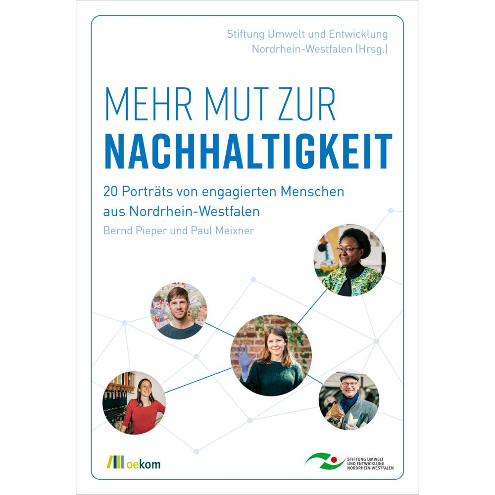 Thumbnail - Mehr Mut zur Nachhaltigkeit, Sachbücher von Stiftung Umwelt und Entwicklung Nordrhein-Westfalen
