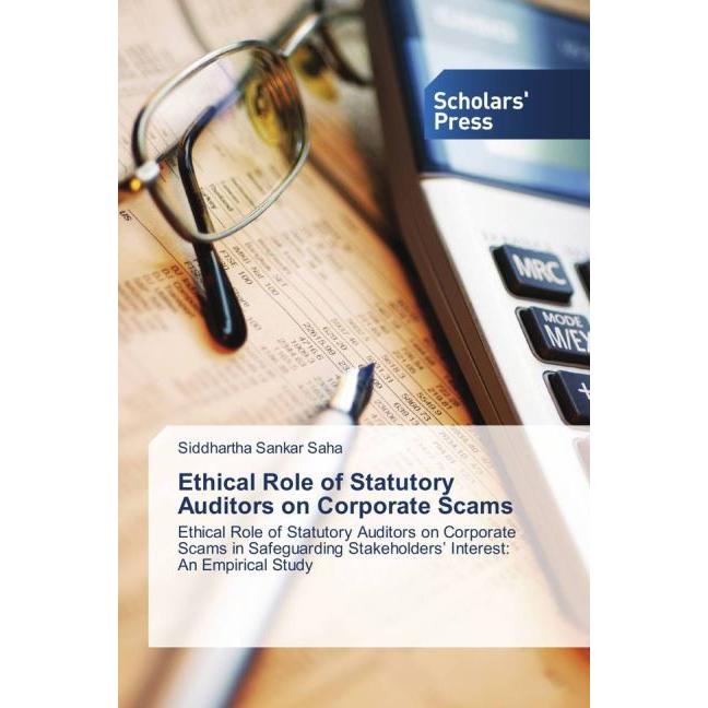 Ethical Role of Statutory Auditors on Corporate Scams, Ratgeber von Siddhartha Sankar Saha