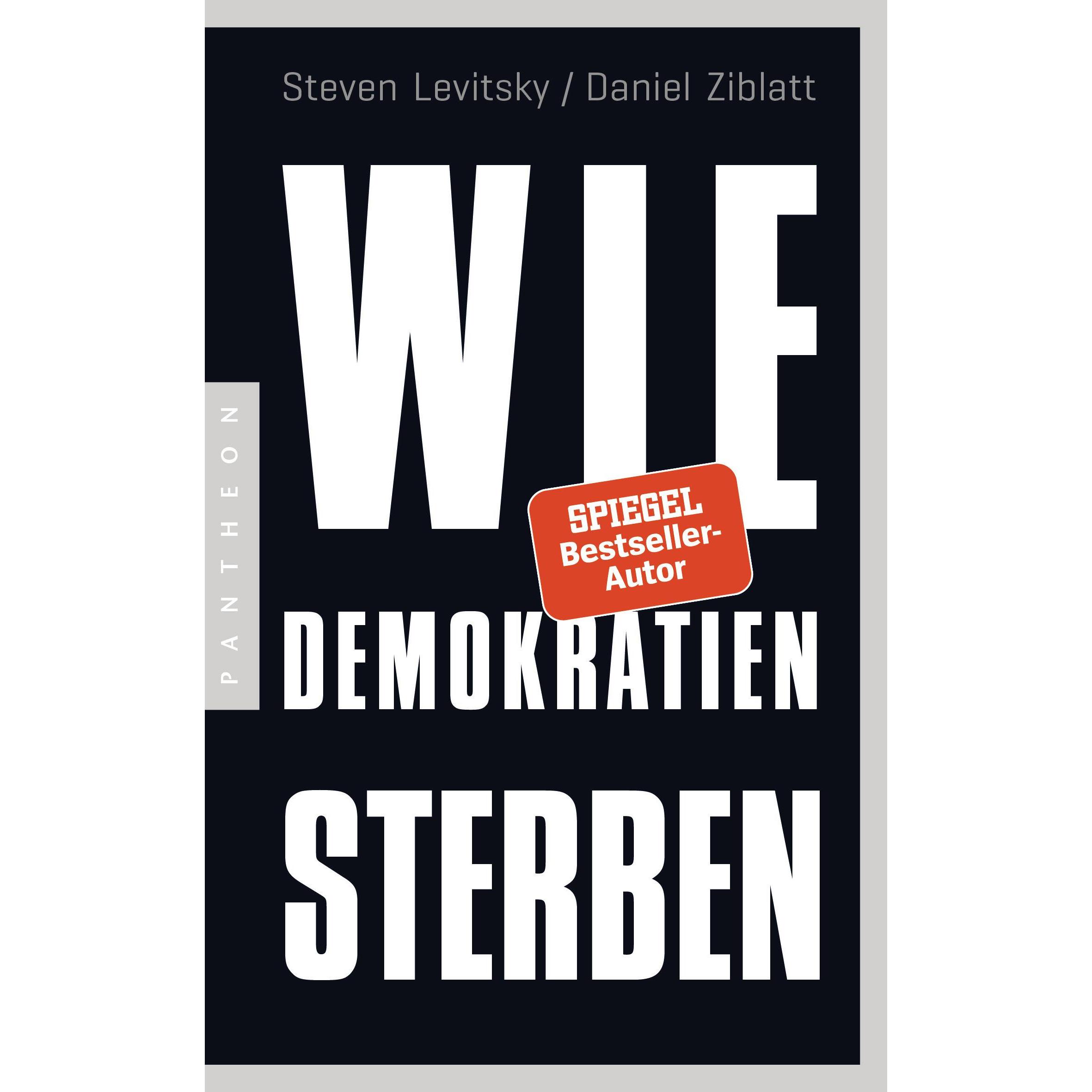 Wie Demokratien sterben, Sachbücher von Daniel Ziblatt