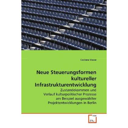 Neue Steuerungsformen kultureller Infrastrukturentwicklung, Fachbücher