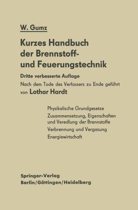 Produktbild Kurzes Handbuch der Brennstoff- und Feuerungstechnik (Deutsch, Wilhelm Gumz, 2012)