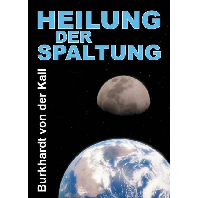 Heilung der Spaltung, Ratgeber von Burkhardt von der Kall