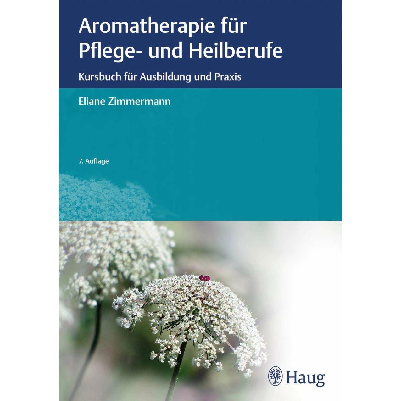 Aromatherapie für Pflege- und Heilberufe, Fachbücher von Eliane Zimmermann