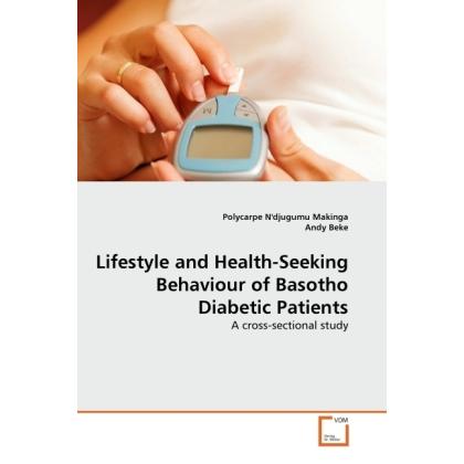 Lifestyle and Health-Seeking Behaviour of Basotho Diabetic Patients, Fachbücher von Andy Beke, Polycarpe N'djugumu Makin...