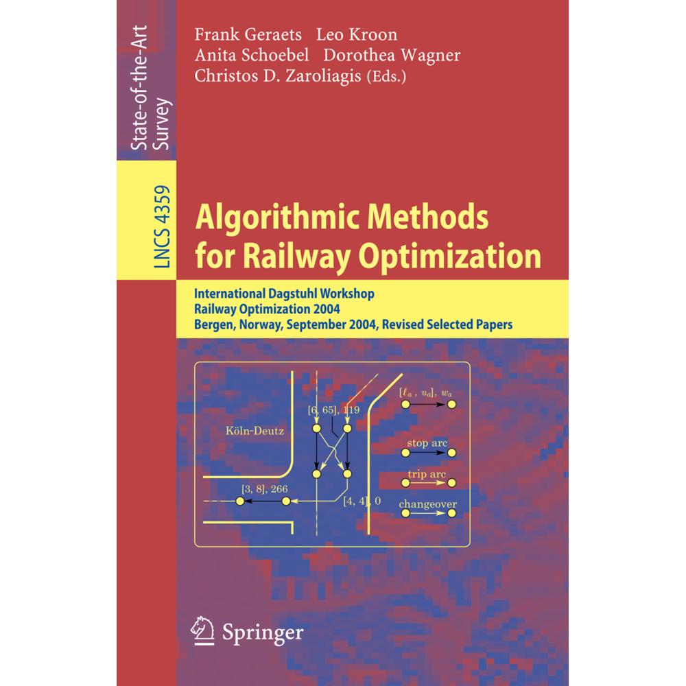 Thumbnail - Algorithmic Methods for Railway Optimization, Fachbücher von Dorothea Wagner, Anita Schoebel, Leo Kroon, Frank Geraets, ...