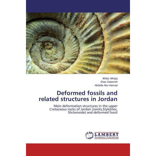 Deformed fossils and related structures in Jordan, Fachbücher von Elias Salameh, Ikhlas Alhejoj, Abdalla Abu Hamad