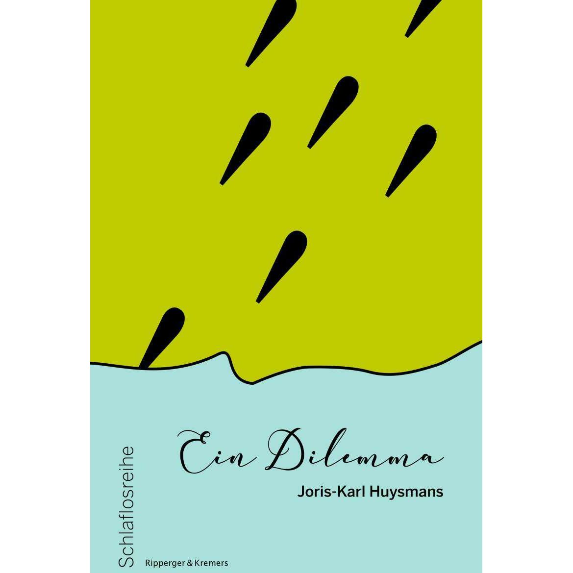 Ein Dilemma, Belletristik von Rosa Speyer, Joris-Karl Huysmans, Roman Lach