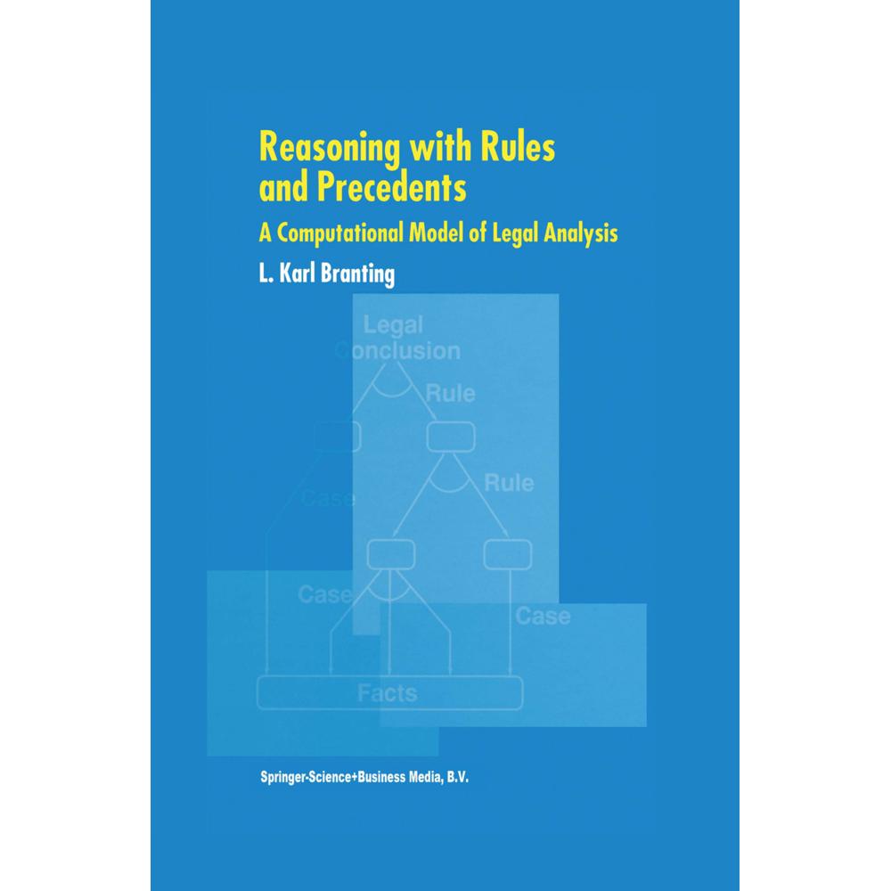 Reasoning with Rules and Precedents, Fachbücher von L. Karl Branting