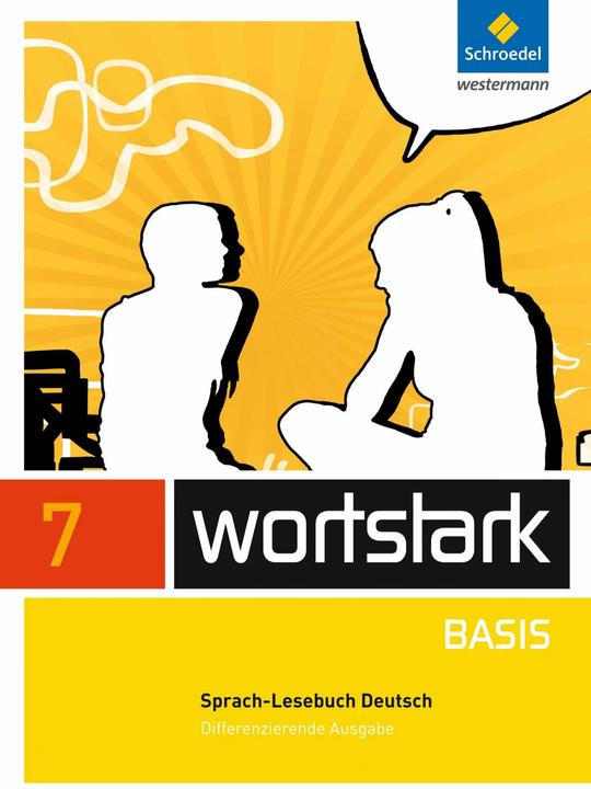 Actual product image wortstark Basis 7. SprachLeseBuch. Differenzierende Allgemeine Ausgabe (German, Irmgard Honnef-Becker, Fritz Wiesmann, Tanja Fischer, Beatrice Driesch-Roth, Lyane Berndt-Kroese, 2013)