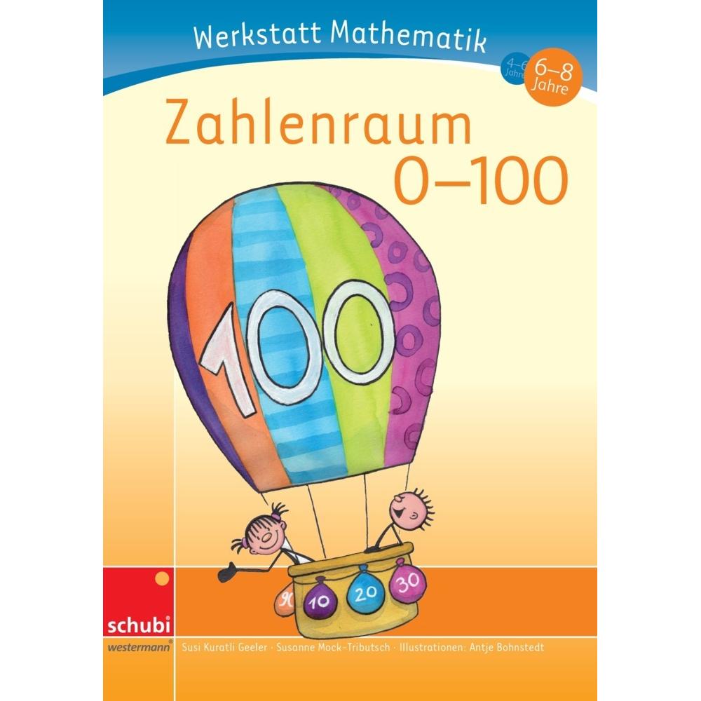 Werkstatt Mathematik - Zahlenraum 0-100, Schulbücher von Susanne Mock-Tributsch