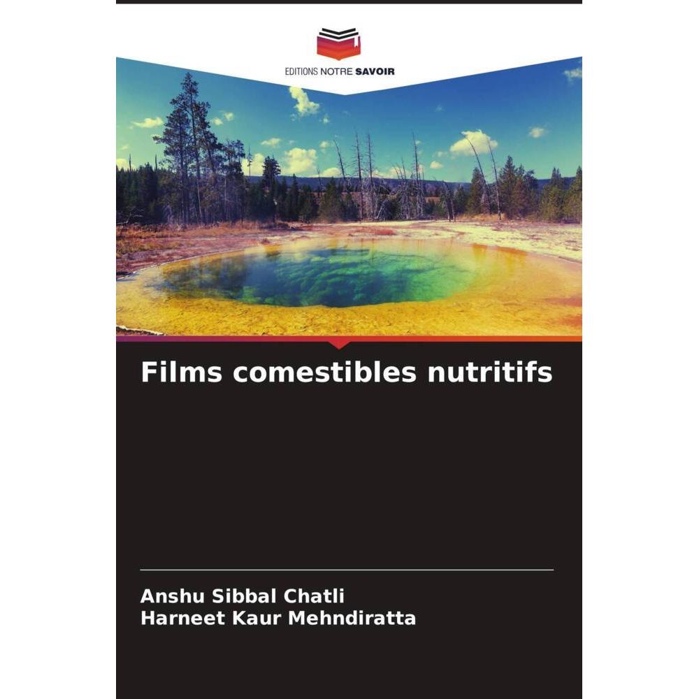 Films comestibles nutritifs, Fachbücher von Harneet Kaur Mehndiratta, Anshu Sibbal Chatli