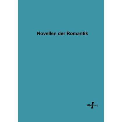Novellen der Romantik, Belletristik von Anonym