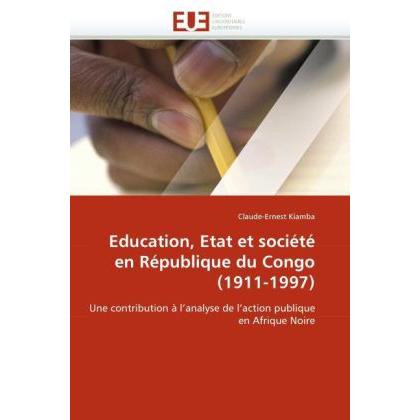 Education, Etat et société en République du Congo (1911-1997), Fachbücher von Claude-Ernest Kiamba