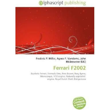 Ferrari F2002, Ratgeber von Agnes F. Vandome, Frederic P. Miller, John McBrewster