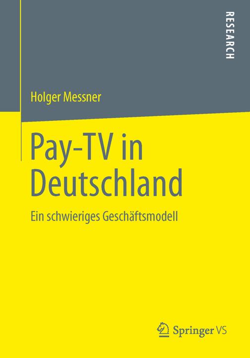 Produktbild Pay-TV in Deutschland (Deutsch, Holger Messner, 2013)